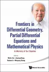 Frontiers In Differential Geometry, Partial Differential Equations And Mathematical Physics: In Memory Of Gu Chaohao cover