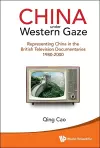 China Under Western Gaze: Representing China In The British Television Documentaries 1980-2000 cover