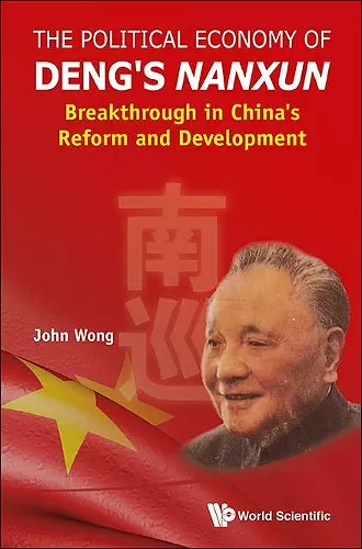 Political Economy Of Deng's Nanxun, The: Breakthrough In China's Reform And Development cover