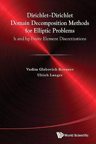 Dirichlet-dirichlet Domain Decomposition Methods For Elliptic Problems: H And Hp Finite Element Discretizations cover