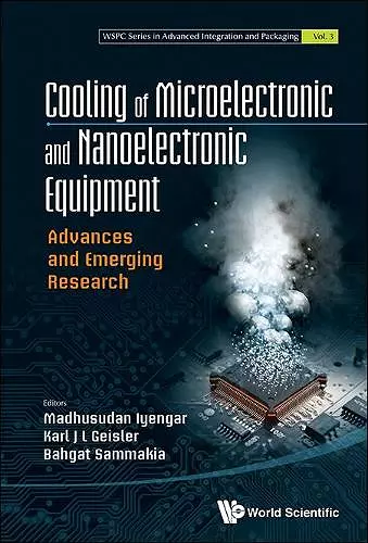 Cooling Of Microelectronic And Nanoelectronic Equipment: Advances And Emerging Research cover