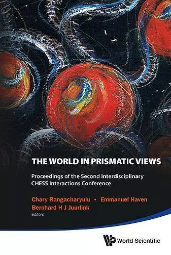 World In Prismatic Views, The - Proceedings Of The Second Interdisciplinary Chess Interactions Conference cover