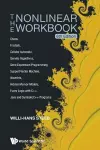 Nonlinear Workbook, The: Chaos, Fractals, Cellular Automata, Genetic Algorithms, Gene Expression Programming, Support Vector Machine, Wavelets, Hidden Markov Models, Fuzzy Logic With C++, Java And Symbolicc++ Programs (6th Edition) cover