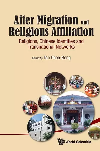 After Migration And Religious Affiliation: Religions, Chinese Identities And Transnational Networks cover