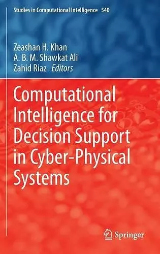 Computational Intelligence for Decision Support in Cyber-Physical Systems cover