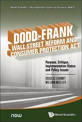 Dodd-frank Wall Street Reform And Consumer Protection Act: Purpose, Critique, Implementation Status And Policy Issues cover