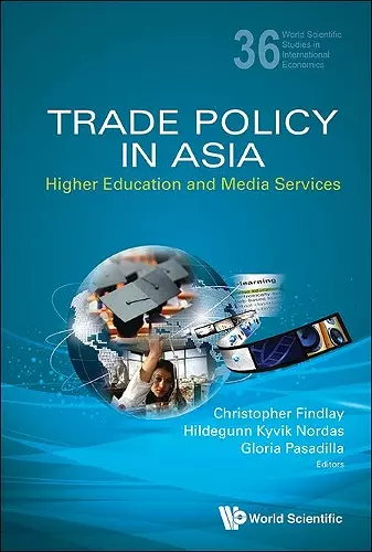 Trade Policy In Asia: Higher Education And Media Services cover