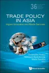 Trade Policy In Asia: Higher Education And Media Services cover