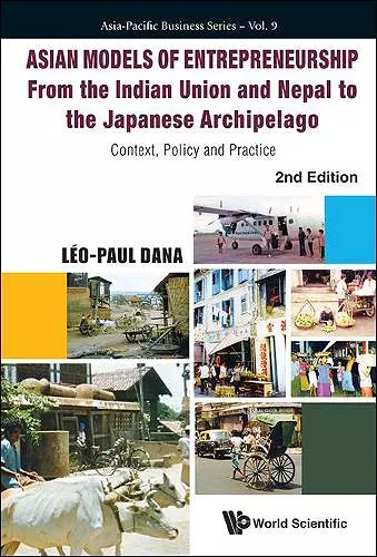 Asian Models Of Entrepreneurship - From The Indian Union And Nepal To The Japanese Archipelago: Context, Policy And Practice (2nd Edition) cover