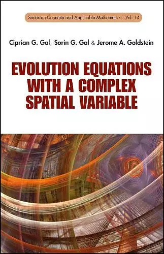 Evolution Equations With A Complex Spatial Variable cover