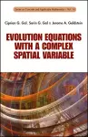 Evolution Equations With A Complex Spatial Variable cover