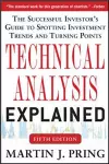 Technical Analysis Explained, Fifth Edition: The Successful Investor's Guide to Spotting Investment Trends and Turning Points cover