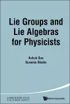 Lie Groups And Lie Algebras For Physicists cover