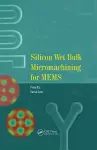 Silicon Wet Bulk Micromachining for MEMS cover