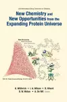 New Chemistry And New Opportunities From The Expanding Protein Universe - Proceedings Of The 23rd International Solvay Conference On Chemistry cover