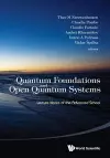 Quantum Foundations And Open Quantum Systems: Lecture Notes Of The Advanced School cover