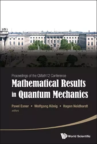 Mathematical Results In Quantum Mechanics - Proceedings Of The Qmath12 Conference (With Dvd-rom) cover