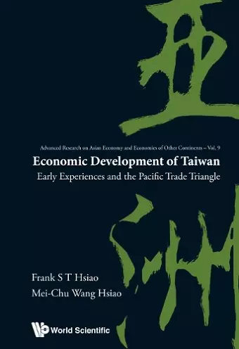 Economic Development Of Taiwan: Early Experiences And The Pacific Trade Triangle cover