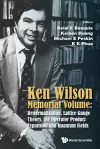 Ken Wilson Memorial Volume: Renormalization, Lattice Gauge Theory, The Operator Product Expansion And Quantum Fields cover