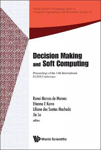 Decision Making And Soft Computing - Proceedings Of The 11th International Flins Conference cover