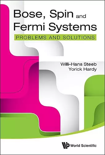 Bose, Spin And Fermi Systems: Problems And Solutions cover