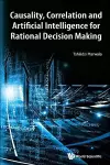 Causality, Correlation And Artificial Intelligence For Rational Decision Making cover