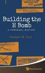 Building The H Bomb: A Personal History cover