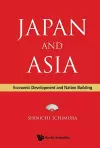 Japan And Asia: Economic Development And Nation Building cover