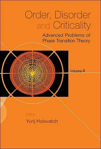 Order, Disorder And Criticality: Advanced Problems Of Phase Transition Theory - Volume 4 cover
