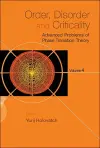 Order, Disorder And Criticality: Advanced Problems Of Phase Transition Theory - Volume 4 cover
