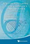 Wavefronts And Rays As Characteristics And Asymptotics (2nd Edition) cover