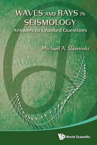 Waves And Rays In Seismology: Answers To Unasked Questions cover