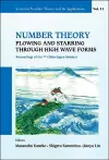 Number Theory: Plowing And Starring Through High Wave Forms - Proceedings Of The 7th China-japan Seminar cover