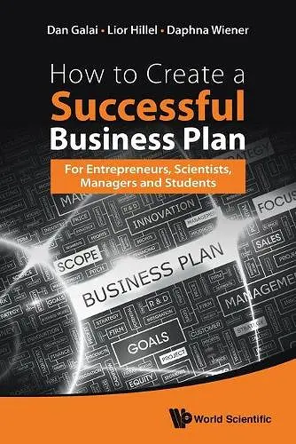 How To Create A Successful Business Plan: For Entrepreneurs, Scientists, Managers And Students cover
