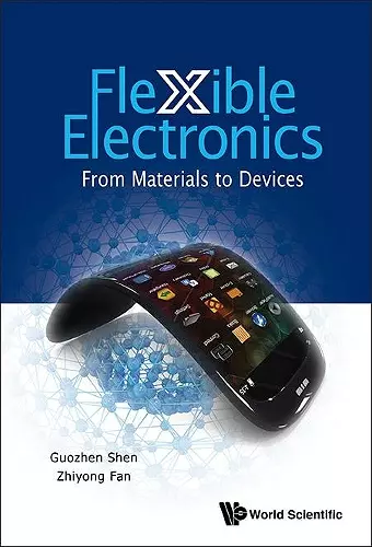 Flexible Electronics: From Materials To Devices cover