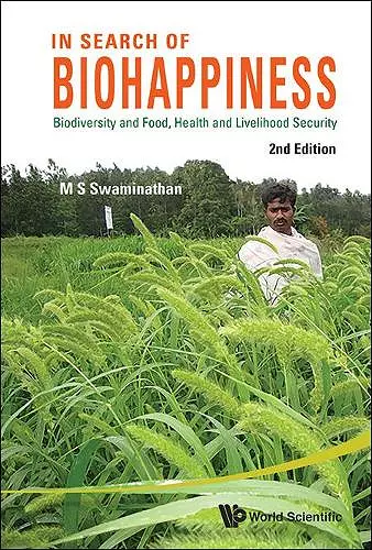 In Search Of Biohappiness: Biodiversity And Food, Health And Livelihood Security cover