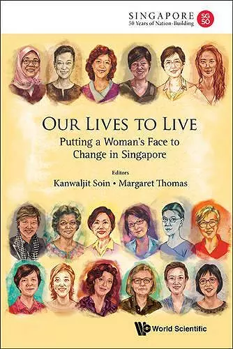 Our Lives To Live: Putting A Woman's Face To Change In Singapore cover