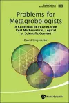 Problems For Metagrobologists: A Collection Of Puzzles With Real Mathematical, Logical Or Scientific Content cover