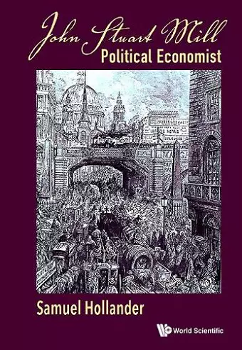 John Stuart Mill: Political Economist cover