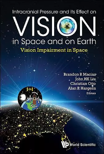 Intracranial Pressure And Its Effect On Vision In Space And On Earth: Vision Impairment In Space cover