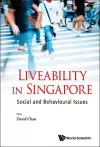 Liveability In Singapore: Social And Behavioural Issues cover