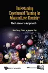 Understanding Experimental Planning For Advanced Level Chemistry: The Learner's Approach cover