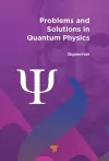 Problems and Solutions in Quantum Physics cover