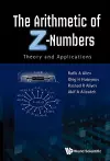 Arithmetic Of Z-numbers, The: Theory And Applications cover