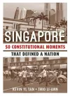 Singapore: 50 Constitutional Moments That Defined a Nation cover