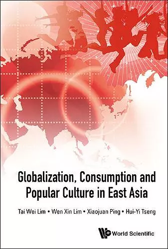 Globalization, Consumption And Popular Culture In East Asia cover