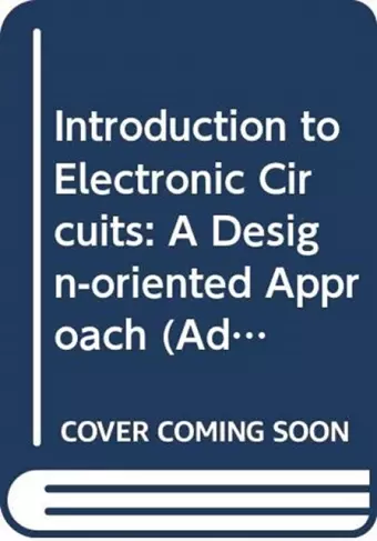 Introduction To Electronic Circuits: A Design-oriented Approach cover