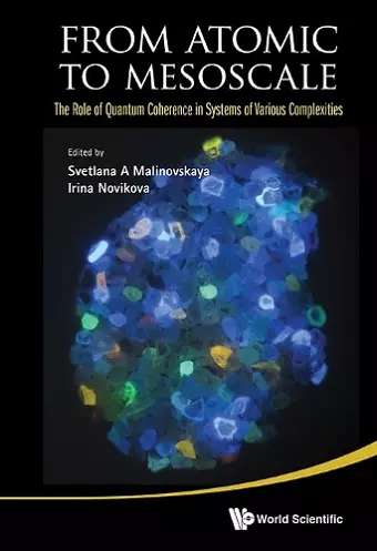 From Atomic To Mesoscale: The Role Of Quantum Coherence In Systems Of Various Complexities cover