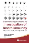 Experimental Approaches For The Investigation Of Innate Immunity: The Human Innate Immunity Handbook cover