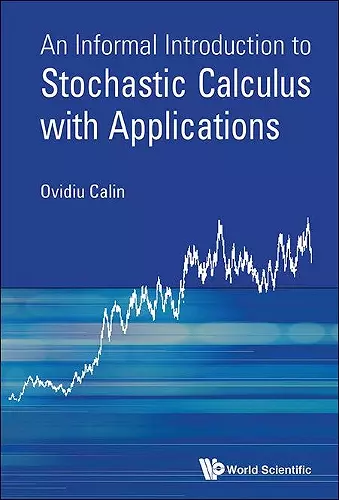 Informal Introduction To Stochastic Calculus With Applications, An cover